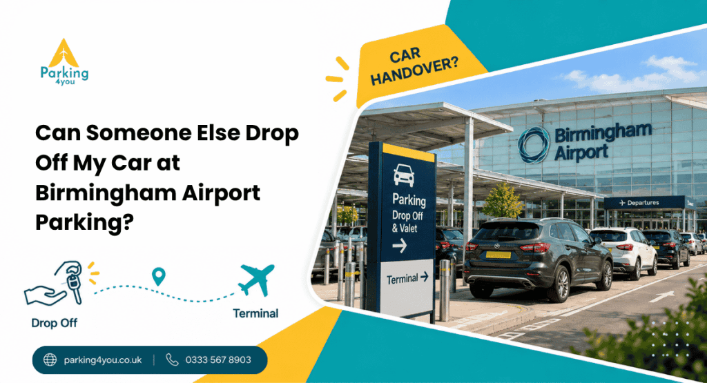 Can Someone Else Drop Off My Car at Birmingham Airport Parking